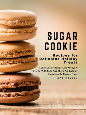 cover image of Sugar Cookie Recipes for Delicious Holiday Treats